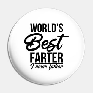 World’s Best Farter, I Mean Father Funny Gift for Dad Men's Pin