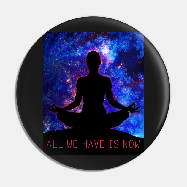 All We Have Is Now