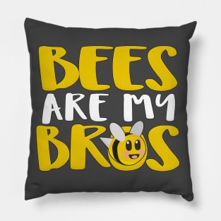 Bees Are My Bros Design Pillow