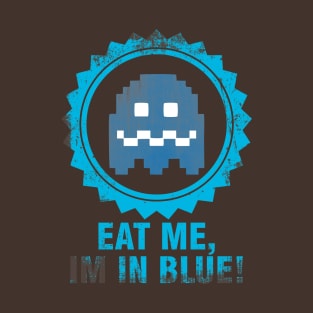Eat me, im in blue! T-Shirt