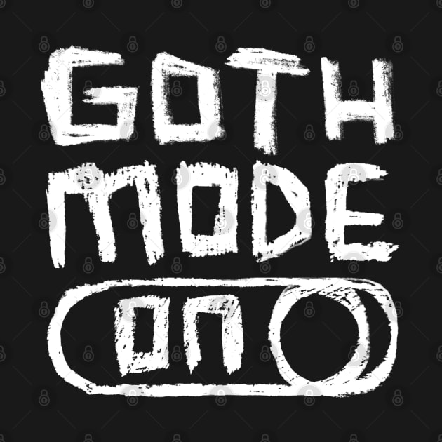 Goth Mode ON for Goths by badlydrawnbabe