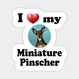 I Love My Miniature Pinscher Magnet