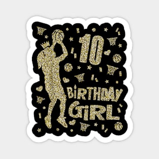 10th Birthday Girls Basketball Fans Player Age Ten Party Magnet