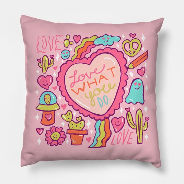 Love What You Do Pillow by Doodle by Meg