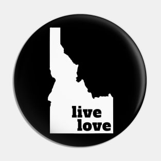 Idaho - Live Love Idaho Pin