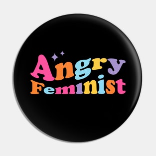 Angry Feminist Pin