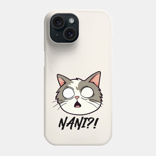 Nani?! Funny Anime Cat Phone Case by Nessanya