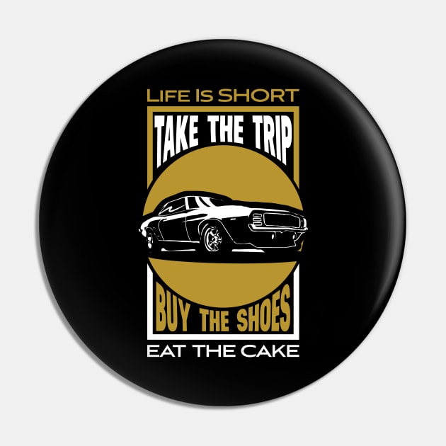 'Life Is Short Take The Trip ' Funny Vacation Pin by ourwackyhome