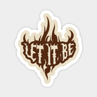 Let it Be - The Burners Magnet