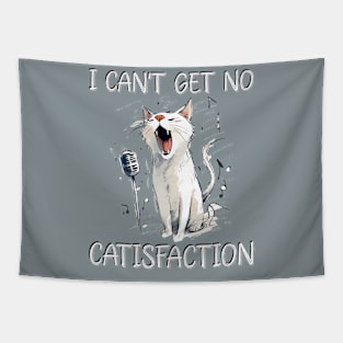 I Can't Get No Catisfaction Satisfaction Funny Cat Tapestry