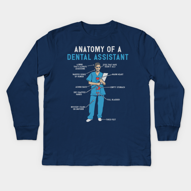 Anatomy Of A Dental Assistant T Shirt Dental Assistant Kinder Long Sleeve T Shirt Teepublic De Find work shirts from a vast selection of women's clothing. teepublic