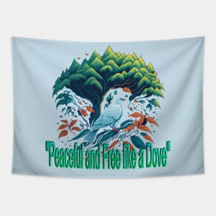 peaceful and free like a dove Tapestry