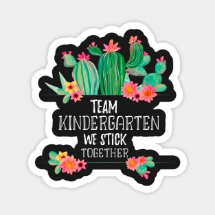 Team Kindergarten We Stick Together - Cute Cactus Watercolor Background Magnet