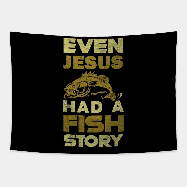 Even Jesus had a fish story Fishing Dad Tapestry by Caskara