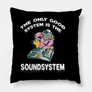 Zombie DJ The Only Good System Is A Soundsystem Pillow