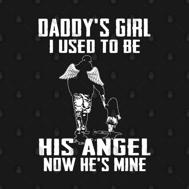 Daddy's Girl I Used to be His Angel Now He's Mine by DMMGear