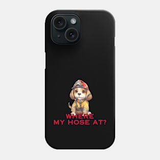 Where my hose at? beagle fireman, firefighter beagle, beagle dog, funny gifts for dog lovers Phone Case