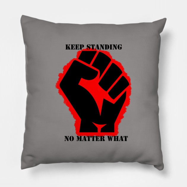 keep standing no matter what Pillow by STRANGER