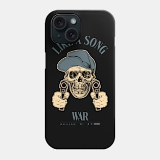 Like a Song War Phone Case