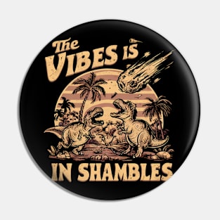 The Vibes Are In Shambles Funny Meme, Funny Sarcastic Pin