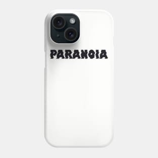 Paranoia Phone Case