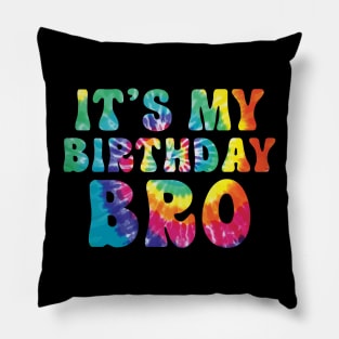 It's my Birthday Bro funny Birthday Party Pillow