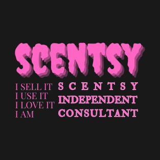 i sell it, i use it, i love it, i am scentsy independent consultant, Scentsy Independent T-Shirt