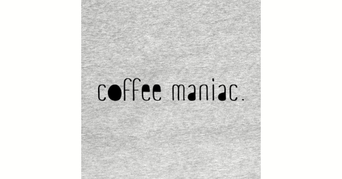 Best Seller Coffee Maniac Coffee Bean Sticker Teepublic