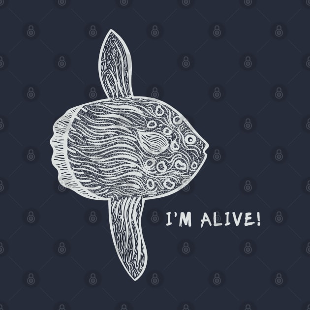 Ocean Sunfish or Mola Mola - I'm Alive! - nature lover's design by Green Paladin