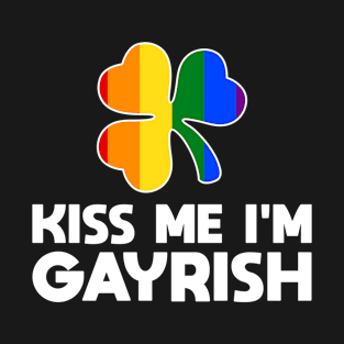 Kiss Me I'm Gayrish LGBT Shamrock T-Shirt