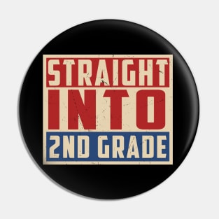 Straight Into 2nd Grade Pin