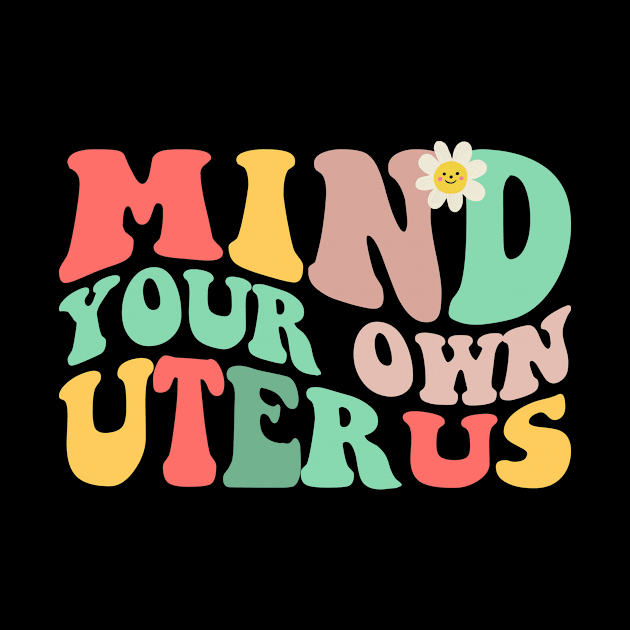 Mind Your Own Uterus by Barang Alus
