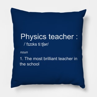 funny physics teacher definition Pillow