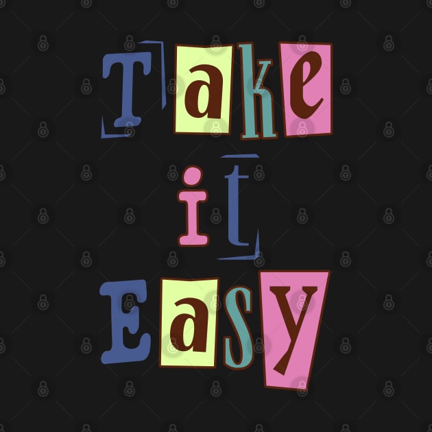 Take easy . by Eva Passi Arts