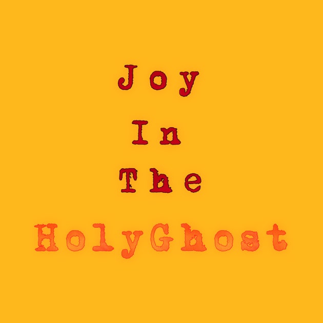 Joy in the HolyGhost by Z And Z