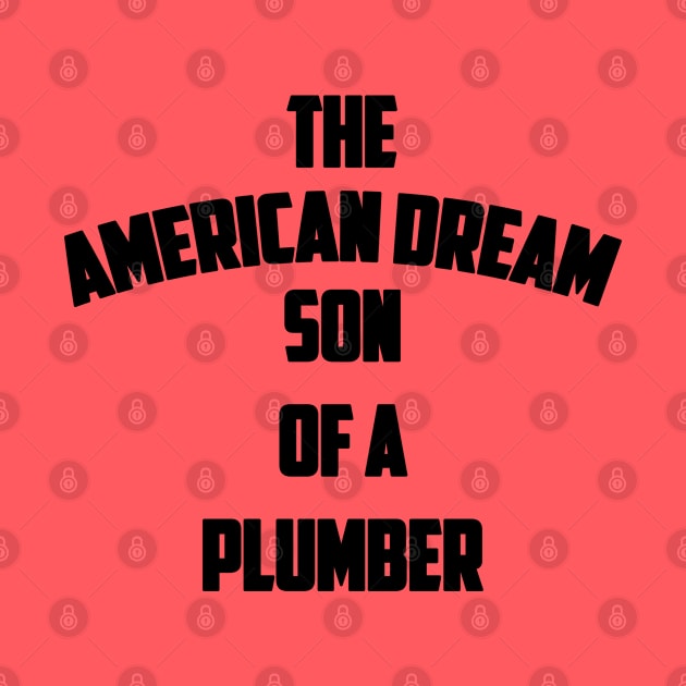 Son of a Plumber by BadAsh Designs