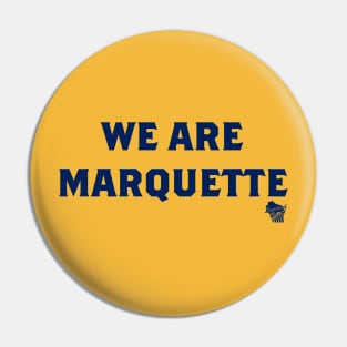 We Are Marquette Pin