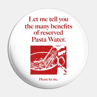 Reserved Pasta Water Pin