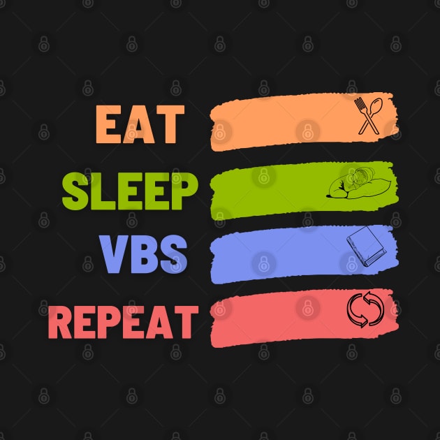 Eat Sleep Vbs Repeat by mehdime