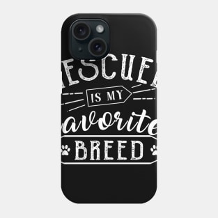 Rescued Is My Favorite Breed Costume Gift Phone Case