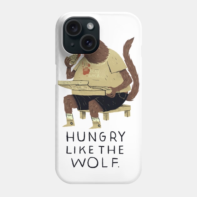 hungry like the wolf Phone Case by Louisros