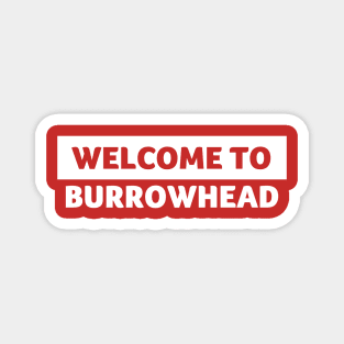 Welcome to Burrowhead Magnet