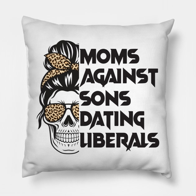 Moms Against Sons Dating Liberals, Conservative Mom Pillow by yass-art