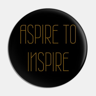 Aspire to Inspire Pin