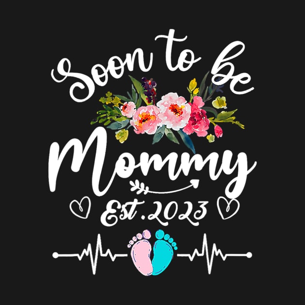 Soon To Be Mommy Est 2023 by cloutmantahnee