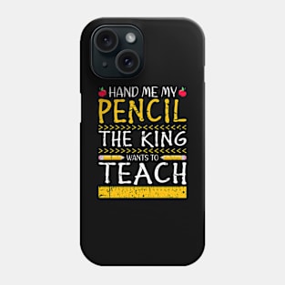 Pencil King Teacher Phone Case