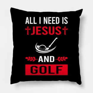 I Need Jesus And Golf Golfing Golfer Pillow