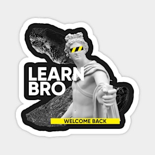 Learn Bro - Welcome back Magnet