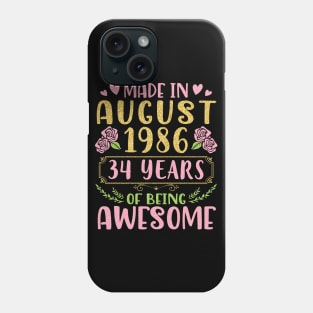 Made In August 1986 Happy Birthday 34 Years Of Being Awesome To Nana Mommy Aunt Sister Wife Daughter Phone Case