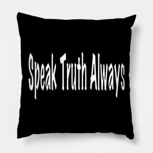 Christian Speak Truth Always Pillow